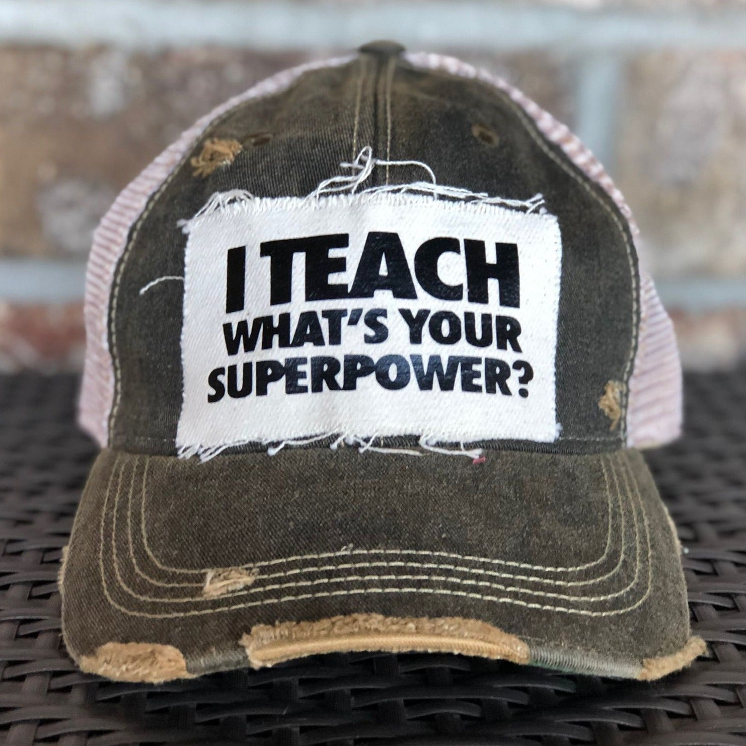 I Teach, What's Your Super Power Hat, Teacher Hat