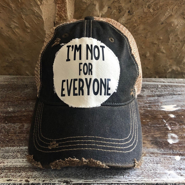 Im Not For Everyone hat by BohoGroove with black lettering on distressed off-white patch on black vintage distressed snapback.