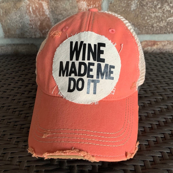 Wine Made Me Do It Hat, Wine Hat